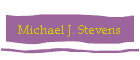 Michael J. Stevens
