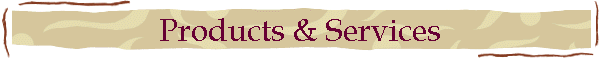 Products & Services