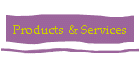Products & Services